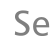 Se